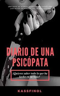 (Reseña) Diario De Una Psicópata by Kassfinol (Reseña) Diario De Una Psicópata by Kassfinol