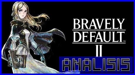 ANÁLISIS: Bravely Default II