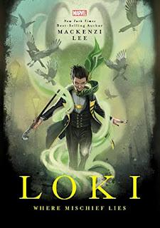 Loki: Where Mischief Lies — Mackenzie Lee
