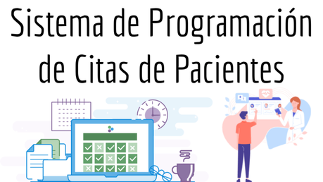 Sistema de Programación de Citas de Pacientes Sistema de Programación de Citas de Pacientes
