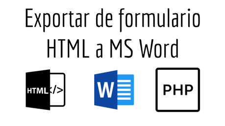 Exportar de formulario HTML a MS Word con PHP