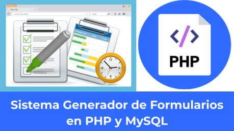 Sistema Generador de Formularios en PHP y MySQL Sistema Generador de Formularios en PHP y MySQL