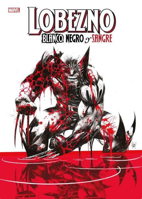 Lobezno. Blanco, negro y sangre.