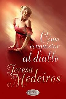 Cómo conquistar al diablo de Teresa Medeiros Cómo conquistar al diablo de Teresa Medeiros