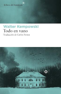Todo en vano - Walter Kempowski Todo en vano - Walter Kempowski