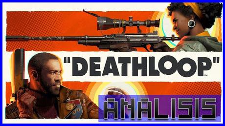 ANÁLISIS: Deathloop