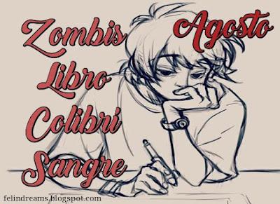 (Recopilación) #YoEscriboAgostoBFD - Zombie / Libro / Colibrí / Sangre by Varios Autores