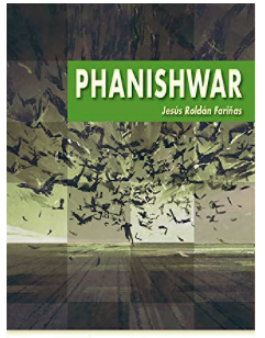 «Phanishwar» de Jesús Roldán Fariñas