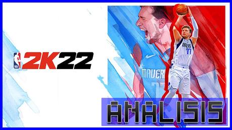 ANÁLISIS: NBA 2K22