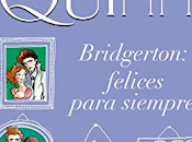 Reseña|| Bridgerton: Felices para siempre- Julia Quinn