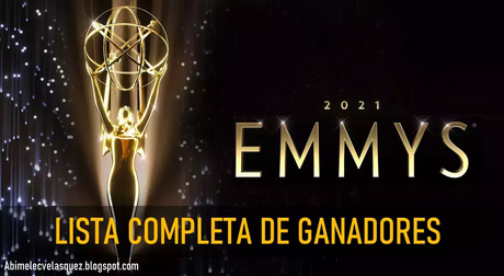 LISTA COMPLETA DE GANADORES DE LOS EMMYS 2021 LISTA COMPLETA DE GANADORES DE LOS EMMYS 2021