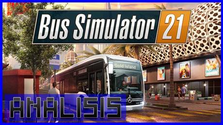 ANÁLISIS: Bus Simulator 21