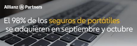 El 98% de los seguros de portátiles se adquieren entre septiembre y octubre, según Allianz Partners