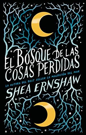 El Bosque de las Cosas Perdidas - Shea Ernshaw El Bosque de las Cosas Perdidas - Shea Ernshaw