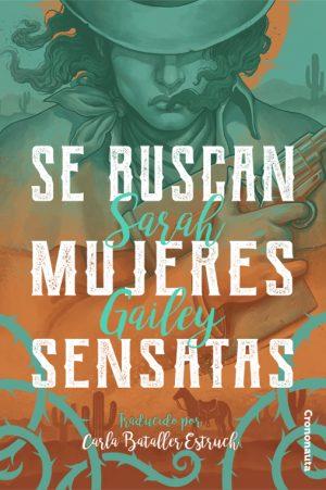 Se buscan mujeres sensatas — Sarah Gailey Se buscan mujeres sensatas — Sarah Gailey