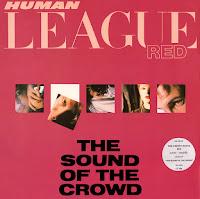 THE HUMAN LEAGUE - THE SOUND OF THE CROWD