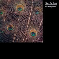 TEARS FOR FEARS - THE WAY YOU ARE TEARS FOR FEARS - THE WAY YOU ARE