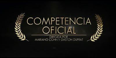 COMPETENCIA OFICIAL (España, Argentina; 2021) Comedia COMPETENCIA OFICIAL (España, Argentina; 2021) Comedia