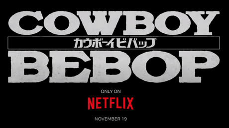 ‘Cowboy Bebop’: Fecha de estreno, póster y opnening de una de la series más esperadas de Netflix.