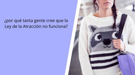 ¿Crees que la Ley de la Atracción funciona realmente?
