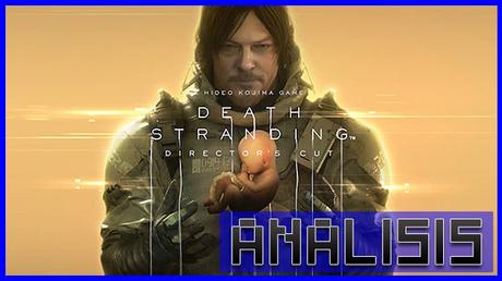 ANÁLISIS: Death Stranding Director’s Cut