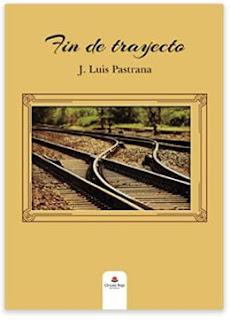 «Fin de trayecto» de J. Luis Pastrana