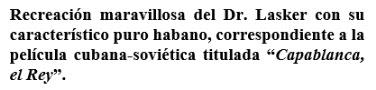 Lasker, Capablanca y Alekhine o ganar en tiempos revueltos (175)