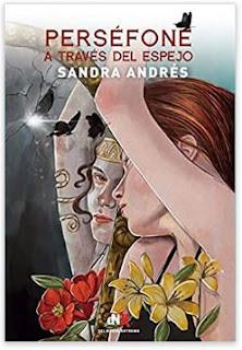 «Perséfone a través del espejo» Sandra Andrés Belenguer