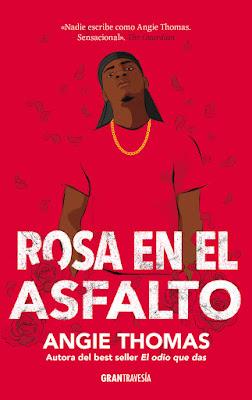 Reseeña: Rosa en el asfalto de Angie Thomas Reseeña: Rosa en el asfalto de Angie Thomas