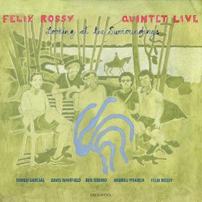 FELIX ROSSY: Felix Rossy Quintet, Looking at The Surroundings