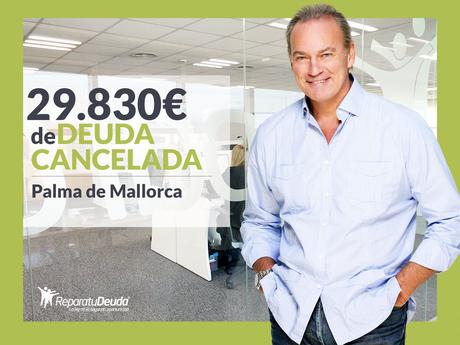 Repara tu Deuda Abogados cancela 29.830? en Palma de Mallorca (Baleares) con la Ley de Segunda Oportunidad