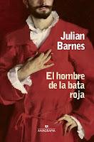 El hombre de la bata roja. Julian Barnes