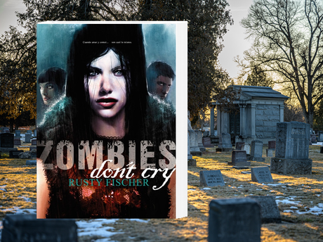 Reseña | Zombies don't cry by Rusty Fischer