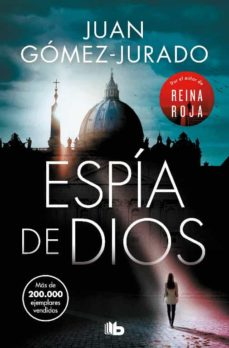 Juan Gómez Jurado .- Espía de Dios {Reseña} Juan Gómez Jurado .- Espía de Dios {Reseña}