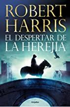 EL DESPERTAR DE LA HEREJÍA, de Robert Harris