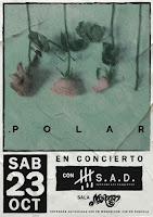 Concierto de .Polar y S.A.D. en Sala Morocco