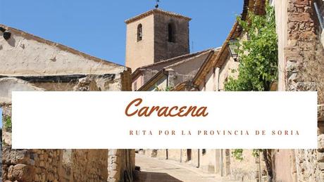 Ruta por la provincia de Soria: ¿Qué ver en Caracena?