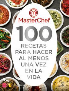 “MasterChef. 100 recetas para hacer al menos una vez en la vida”, de Shine – RTVE
