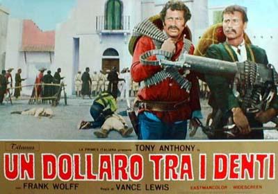 DÓLAR ENTRE LOS DIENTES, UN (Un dollaro tra i denti) (Italia, USA; 1967) Western