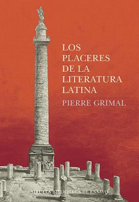 Pierre Grimal. Los placeres de la literatura latina