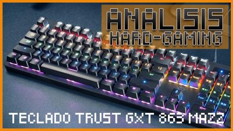 ANÁLISIS: Teclado Trust GXT 863 Mazz