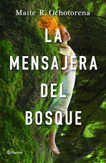 LA MENSAJERA DEL BOSQUE. Maite R. Ochotorena.