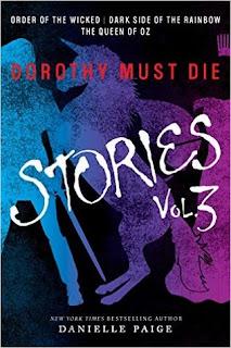 (Reseña) Dorothy Must Die Stories Vol. 3  by  Danielle Paige