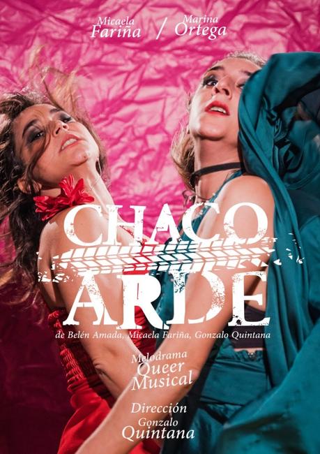 CHACO ARDE melodrama queer musical