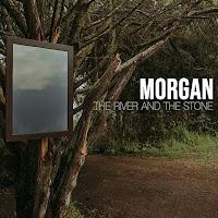 Morgan estrenan The river and the stone