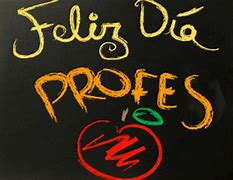 FELIZ DÍA DEL PROFESOR Y PROFESORA.