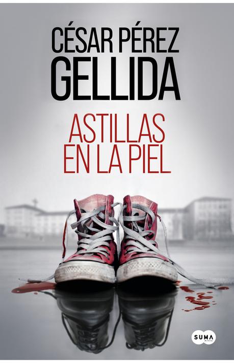 Astillas en la piel, de César Pérez Gellida