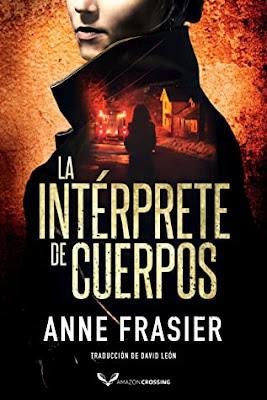 OPINIÓN DE LA INTERPRETE DE CUERPOS (DETECTIVE JUDE FONTAINE 1) DE ANNE FRASIER OPINIÓN DE LA INTERPRETE DE CUERPOS (DETECTIVE JUDE FONTAINE 1) DE ANNE FRASIER