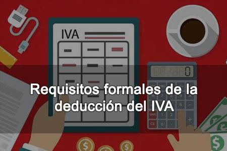 Requisitos formales de la deducción del IVA