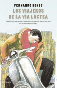 “Los viajeros de la Vía Láctea”, de Fernando Benzo “Los viajeros de la Vía Láctea”, de Fernando Benzo